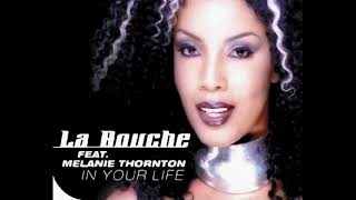 La Bouche feat. Melanie Thornton - In Your Life (Radio Edit / Album Version)