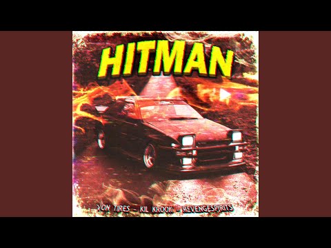 HITMAN (feat. VON TIRES & KIL KROOK)