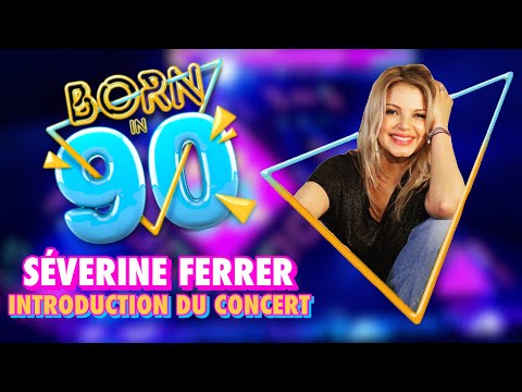 Severine Ferrer- Intro du concert- Born In 90