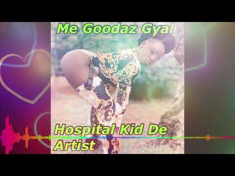 “Hospital Kid De Artist - Me Goodaz Gyal (Official Visualizer 44) - (Tun Up De Valum EP) - 2023”