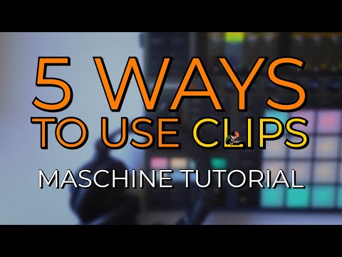 5 Ways To Use CLIPS // Maschine Tutorial