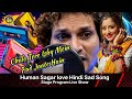Chal Tere Ishq Mein Pad Jaate Hai Phir Se Ek Baar Bikhar Jate Hai Gadar2 Human Sagar Hindi Song