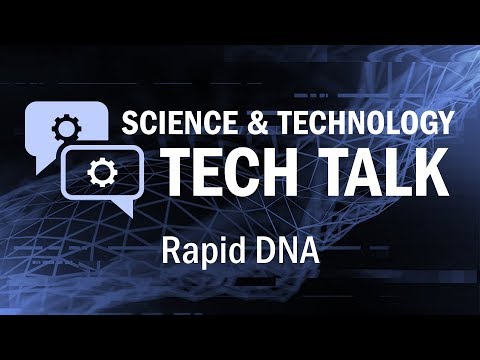 Tech Talk: Rapid DNA