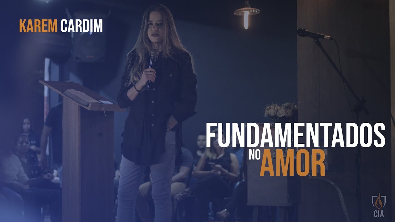 Karem Cardim - FUNDAMENTADOS EM AMOR