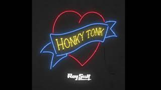 Ray Scott - Honky Tonk Heart (Official Audio)