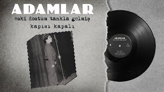Adamlar - Kapısı Kapalı (Official Audio) | Orijinal Plak Kayıtları  - Remastered
