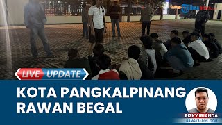 Belasan Pemuda yang akan Tawuran di Pangkalpinang Diringkus Polisi, Tertangkap Membawa Senjata Tajam