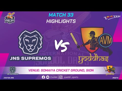 HIGHLIGHTS MATCH  33 | JNS SUPREMOS vs AVM YODDHAS | INTERNATIONAL SCHOOL DAD'S 6.O