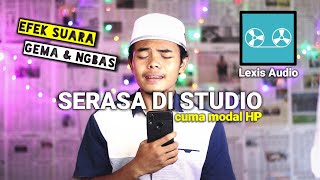 Download lagu CARA GAMPANG MERUBAH SUARA MENJADI SEPERTI DI STUDIO MENGGUNAKAN HP (TUTORIAL LEXIS AUDIO) mp3