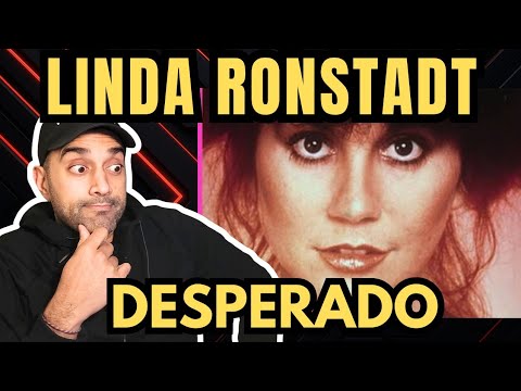 First Time Hearing: Linda Ronstadt - Desperado
