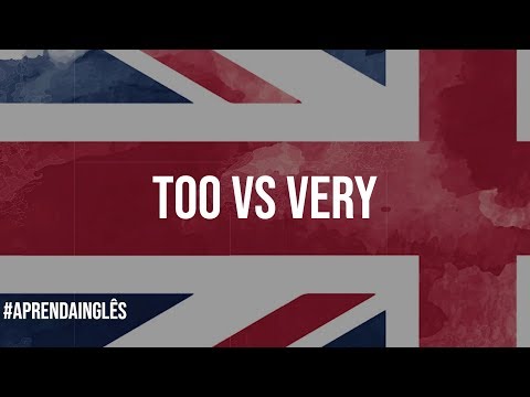 The difference between 'too' and ‘very'