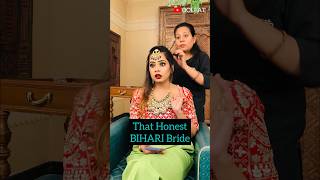 That Honest Bihari Bride  Oolfat #shorts @makeupby