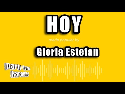 Gloria Estefan - Hoy (Versión Karaoke)