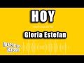 Gloria Estefan - Hoy (Versión Karaoke)