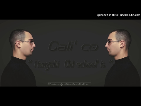 Cali' co - Hangebi Old School' is ( LinAro Rec, 2017 )