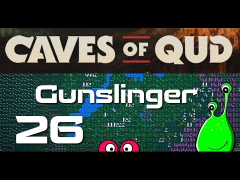 Let's Play Caves Of Qud - 26 - Gunslinger - Arriving At The Six Day Stilt