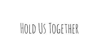 Hold Us Together - WILD [Lyrics Video]