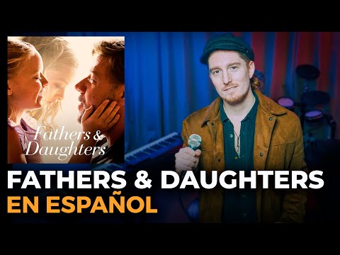 🎥 Fathers & Daughters "Lo Mejor De Mi Vida" - Michael Bolton (Español)