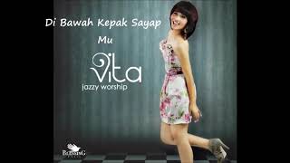 Download lagu Di Bawah Kepak Sayap Mu - Vita mp3