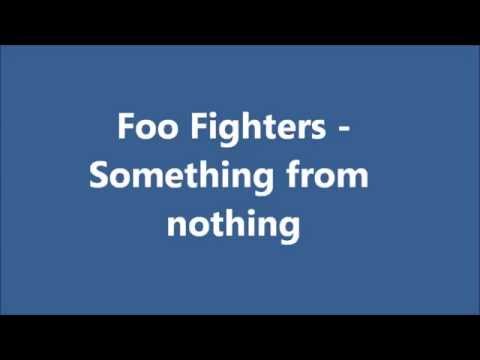Foo Fighters - Something From Nothing (Lyrics)