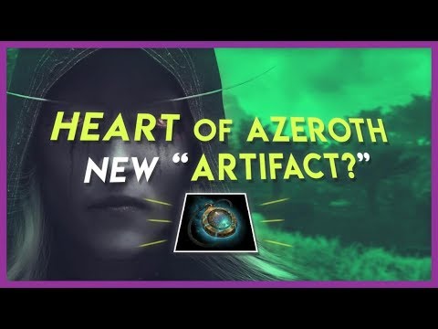 New "Artifact": The Heart of Azeroth Explained