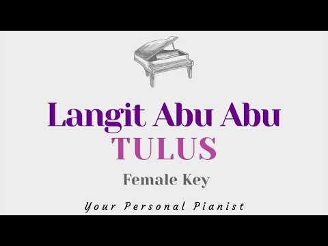 Langit Abu-Abu - TULUS (FEMALE Key Karaoke) - Piano Instrumental Cover