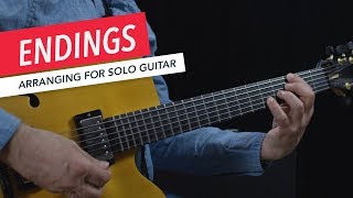 Arranging for Solo Guitar: Endings | Outro Chord Progressions | Berklee Online