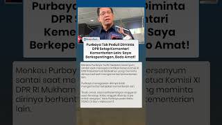 REAKSI Santai Menkeu Purbaya seusai Diminta DPR Setop Komentari Kementrian Lain: Bodo Amat!