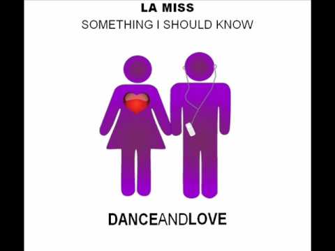 La Miss - Something I Should Know ( Marco  Branky remix)