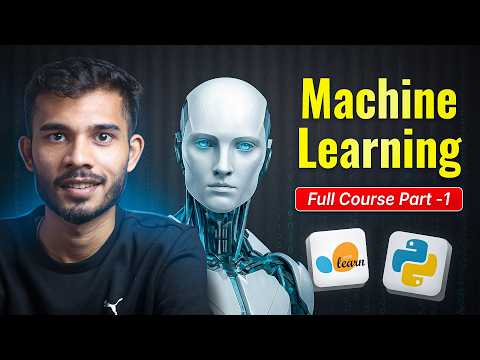 Machine Learning Full Course with Scikit‑Learn | Math + Python + AI | Sagar Chouksey