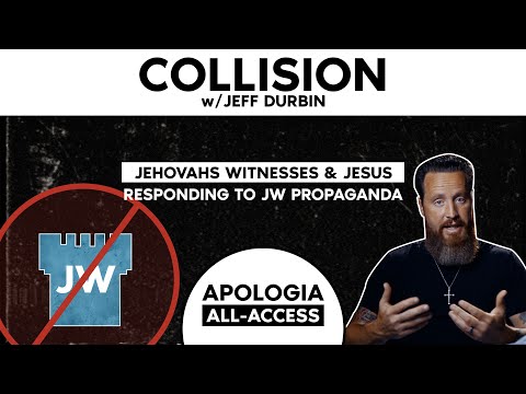 Jehovahs Witnesses' Propaganda and Jesus | Collision w/ Jeff Durbin