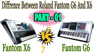 Video thumbnail for Part 01 Roland Fantom G6 VS Fantom X6 | Difference Between Roland Fantom G6 And Fantom X6 by Musical Facts