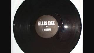 Ellis Dee - I Know