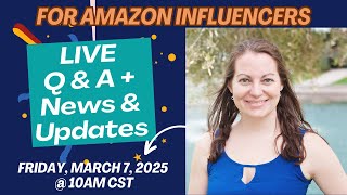 Amazon Influencer Questions Answered Live + News & Updates with Kathleen Kobel