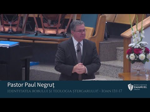 02.10.2022 AM | P. Negruț "Identitatea Robului și teologia ștergarului!" - Ioan 13:1-17