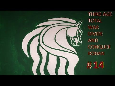 Third age total war divide and conquer Rohan part 14