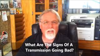 Symptoms Of A Transmission Going Bad? VIDEO
