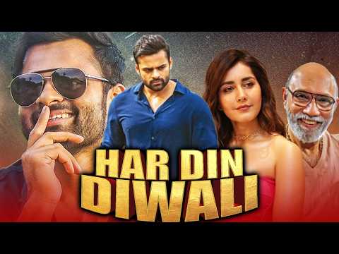 Har din Diwali - Sai Dharam Tej & Rashi Khanna Superhit Romantic Full Movie In Hindi | Sathyaraj