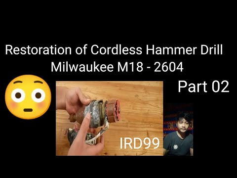 Restoration of Cordless Hammer Drill  Milwaukee M18 - 2604 Part 2