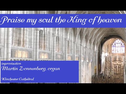 Winchester Cathedral, Improvisation Praise My Soul - Martin Zonnenberg, organ