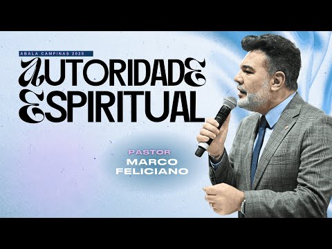 Pastor Marco Feliciano | A Autoridade Espiritual que faz O Inimigo Retroceder
