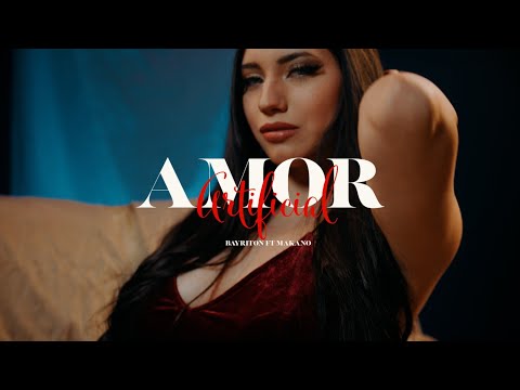 BAYRITON X @MakanoOficial - AMOR ARTIFICIAL ( VIDEO OFICIAL ) | PROD. ADAN LA AMENAZA