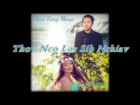 Thov Nco Los Sib Nrhiav [Official Audio] By: Chue Keng Moua Ft. Mindy Yang