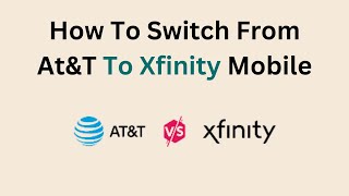How To Switch From At&T To Xfinity Mobile