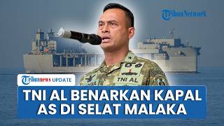 Kapal Perang AS Terdeteksi di Selat Malaka, TNI AL Sebut Keberadaan Kapal USS Miguel Keith Sah