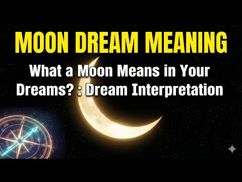 Dream about Moon: What a Moon Means in Your Dreams ? : Dream Interpretation