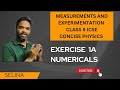 Measurements and experimentation, icse, class 9, concise physics, exercise 1A numericals, selina