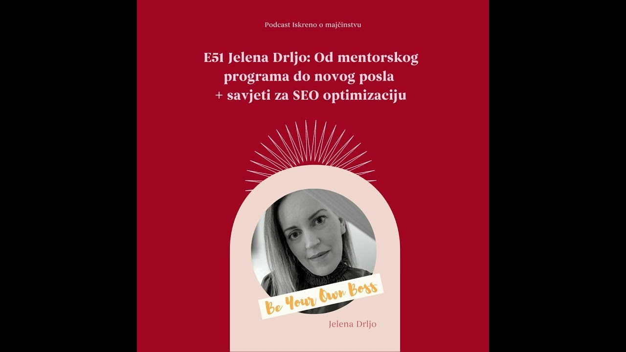 E51 Jelena Drljo: Od mentorskog programa do novog posla  + savjeti za SEO optimizaciju