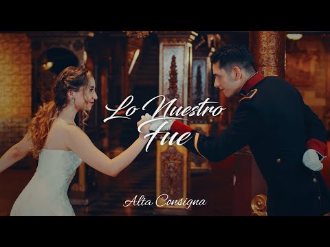 Alta Consigna - Lo Nuestro Fue (Official Video)
