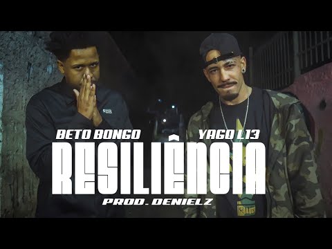 Beto Bongo & Yago L13 - Resiliência (Prod. Denielz) Video Oficial